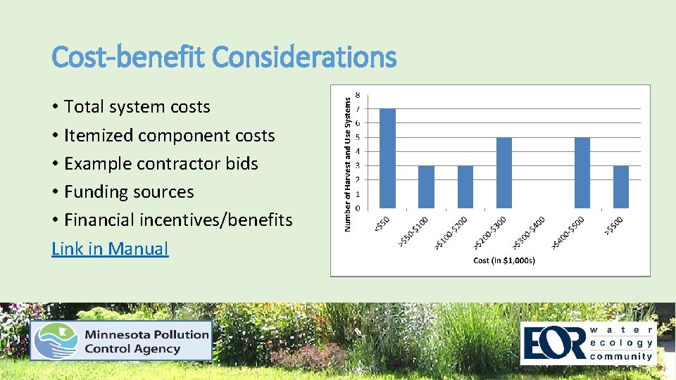 Cost-benefit Considerations • Total system costs • Itemized component costs • Example contractor bids
