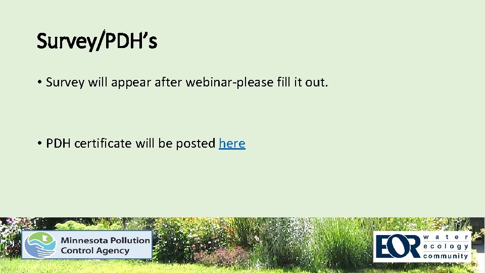 Survey/PDH’s • Survey will appear after webinar-please fill it out. • PDH certificate will