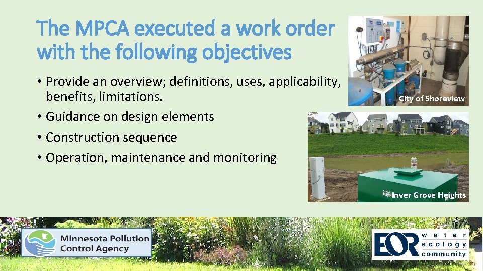 The MPCA executed a work order with the following objectives • Provide an overview;