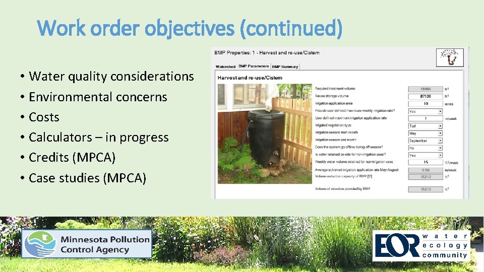 Work order objectives (continued) • Water quality considerations • Environmental concerns • Costs •