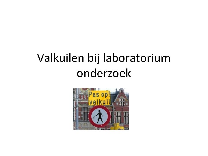 Valkuilen bij laboratorium onderzoek 