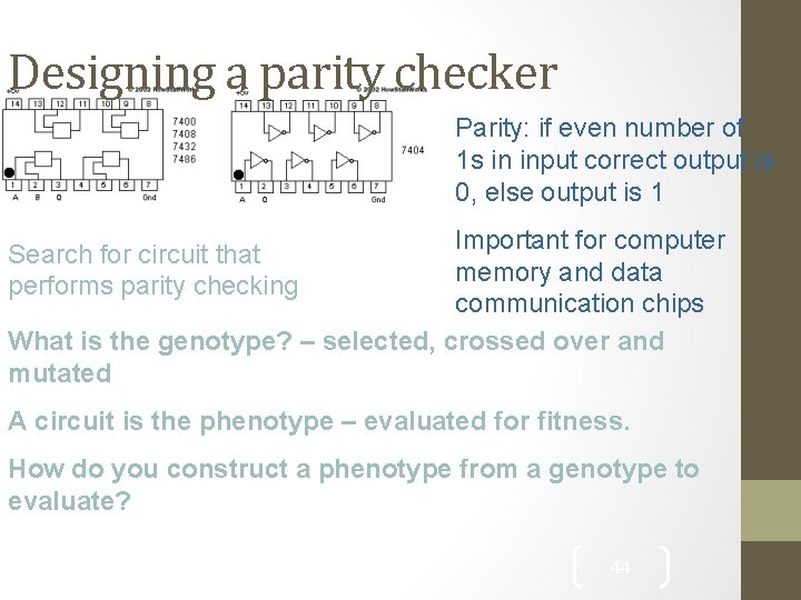 Designing a parity checker Parity: if even number of 1 s in input correct