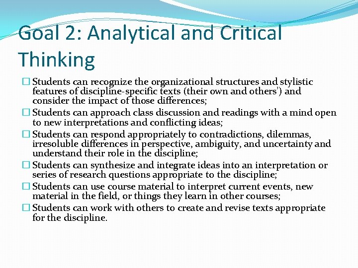 Goal 2: Analytical and Critical Thinking � Students can recognize the organizational structures and
