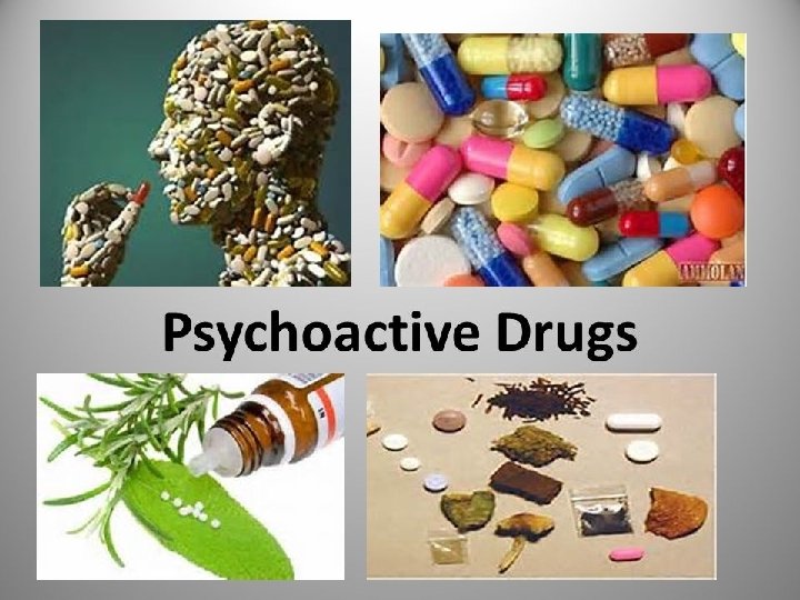 Chapter 3 PSYCHOACTIVE DRUGS 