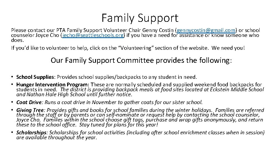 Family Support Please contact our PTA Family Support Volunteer Chair Genny Costin (gennycostin@gmail. com)