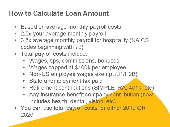 How to Calculate Loan Amount • Based on average monthly payroll costs • 2. How to Calculate Loan Amount • Based on average monthly payroll costs • 2.