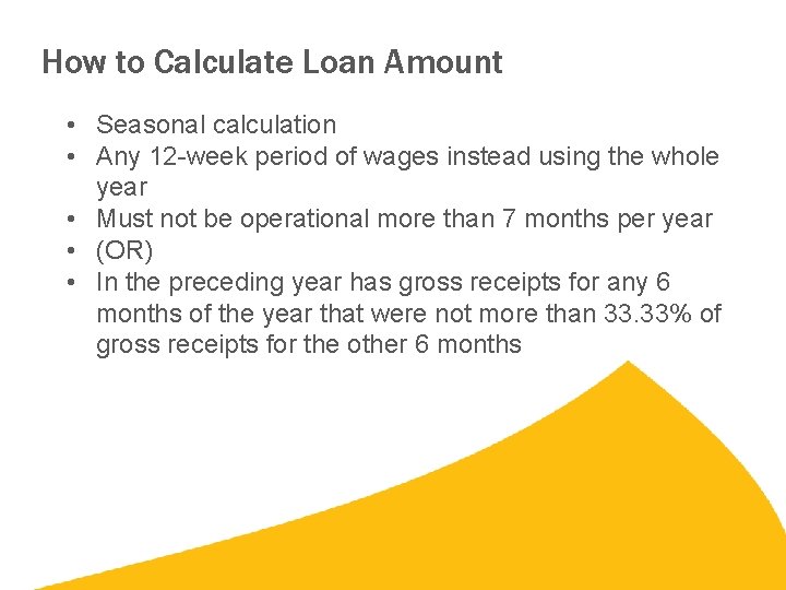 How to Calculate Loan Amount • Seasonal calculation • Any 12 -week period of How to Calculate Loan Amount • Seasonal calculation • Any 12 -week period of
