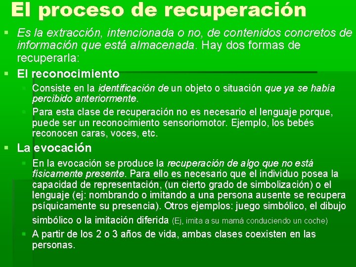 El proceso de recuperación Es la extracción, intencionada o no, de contenidos concretos de