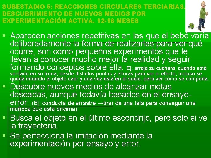 SUBESTADIO 5: REACCIONES CIRCULARES TERCIARIAS. DESCUBRIMIENTO DE NUEVOS MEDIOS POR EXPERIMENTACIÓN ACTIVA. 12 -18