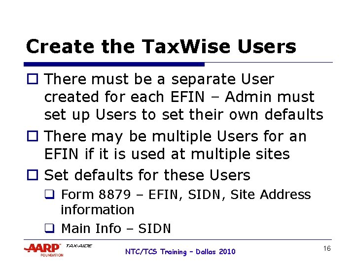 Create the Tax. Wise Users o There must be a separate User created for