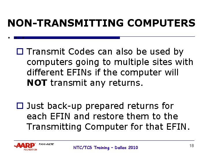 NON-TRANSMITTING COMPUTERS. . . o Transmit Codes can also be used by computers going