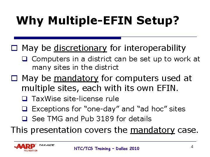 Why Multiple-EFIN Setup? o May be discretionary for interoperability q Computers in a district