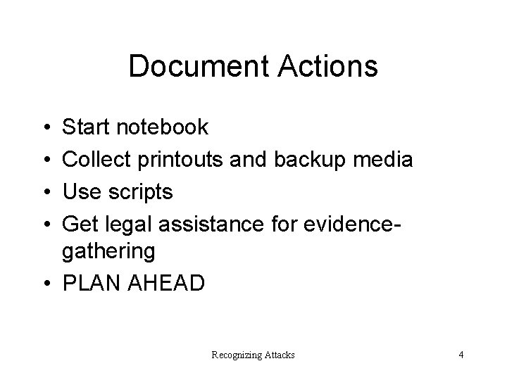 Document Actions • • Start notebook Collect printouts and backup media Use scripts Get