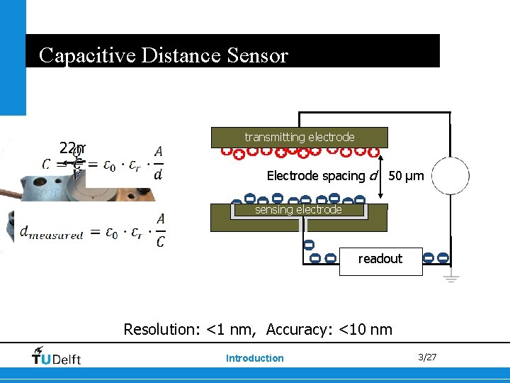 Capacitive Distance Sensor 22 mm transmitting electrode Electrode spacing d 50 µm sensing electrode
