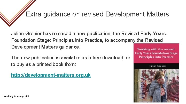 Extra guidance on revised Development Matters Julian Grenier has released a new publication, the