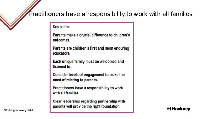 Practitioners have a responsibility to work with all families 