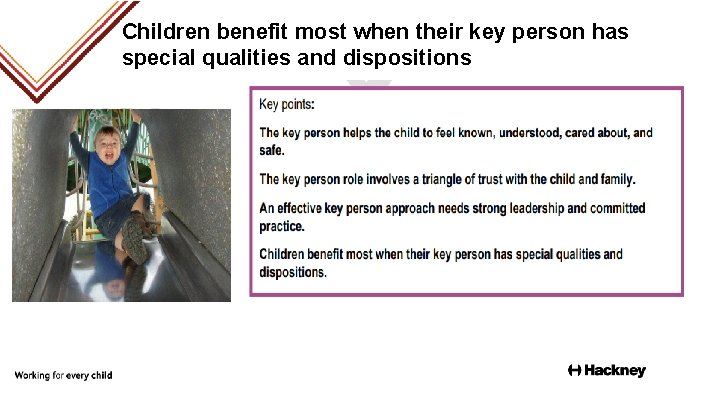 Children benefit most when their key person has special qualities and dispositions 