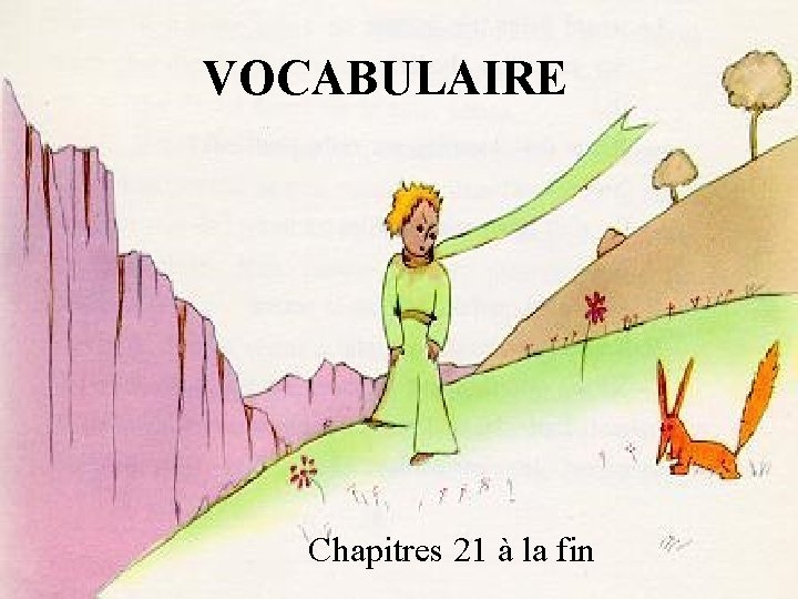 VOCABULAIRE Chapitres 21 à la fin 