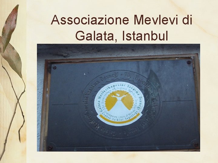 Associazione Mevlevi di Galata, Istanbul 