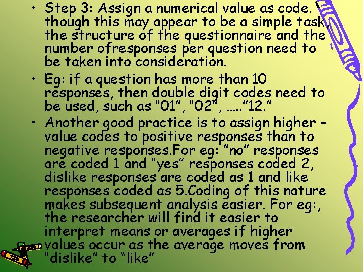  • Step 3: Assign a numerical value as code. though this may appear