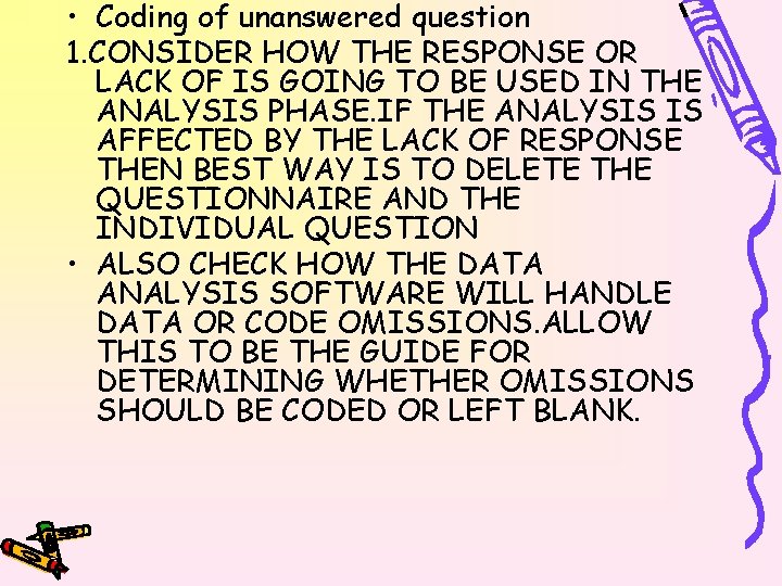  • Coding of unanswered question 1. CONSIDER HOW THE RESPONSE OR LACK OF