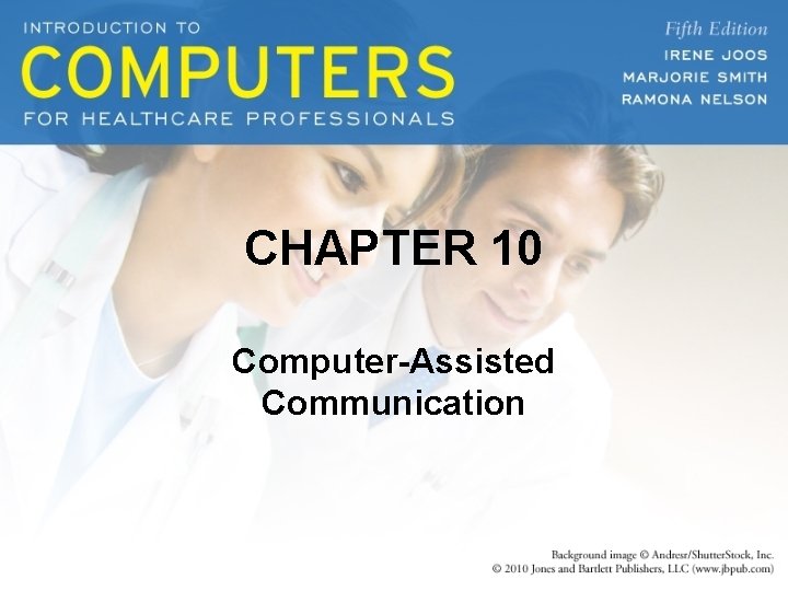 CHAPTER 10 Computer-Assisted Communication 