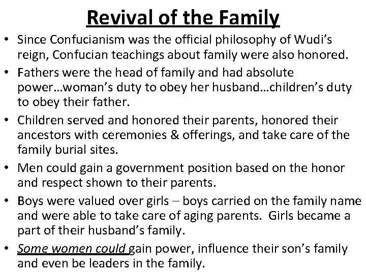 Revival of the Family • Since Confucianism was the official philosophy of Wudi’s reign, Revival of the Family • Since Confucianism was the official philosophy of Wudi’s reign,