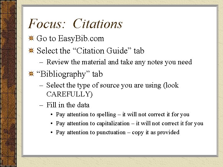 Focus: Citations Go to Easy. Bib. com Select the “Citation Guide” tab – Review