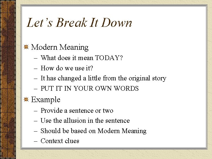 Let’s Break It Down Modern Meaning – – What does it mean TODAY? How