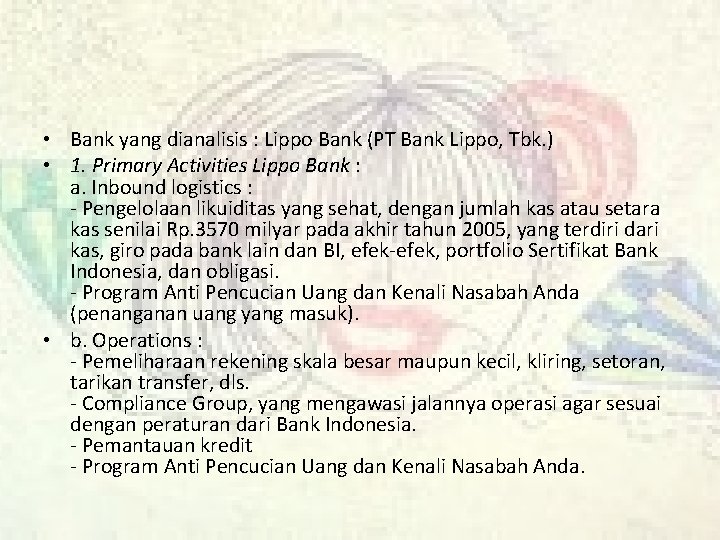  • Bank yang dianalisis : Lippo Bank (PT Bank Lippo, Tbk. ) •