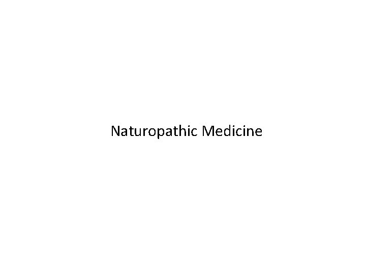 Naturopathic Medicine 