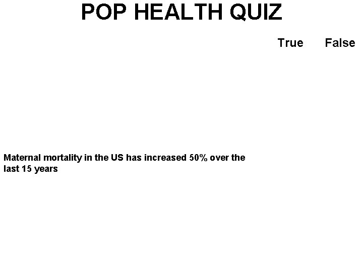 POP HEALTH QUIZ True A 15 year old girl in the US a smaller