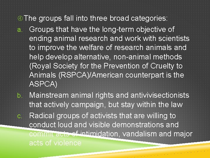 The groups fall into three broad categories: a. Groups that have the long-term The groups fall into three broad categories: a. Groups that have the long-term