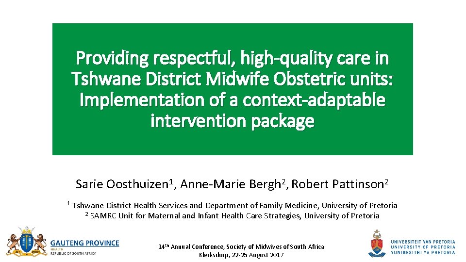 Providing respectful, high-quality care in Tshwane District Midwife Obstetric units: Implementation of a context-adaptable