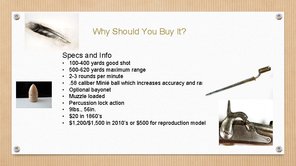 Why Should You Buy It? Specs and Info • • • 100 -400 yards
