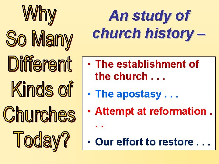 An study of church history – • The establishment of the church. . .
