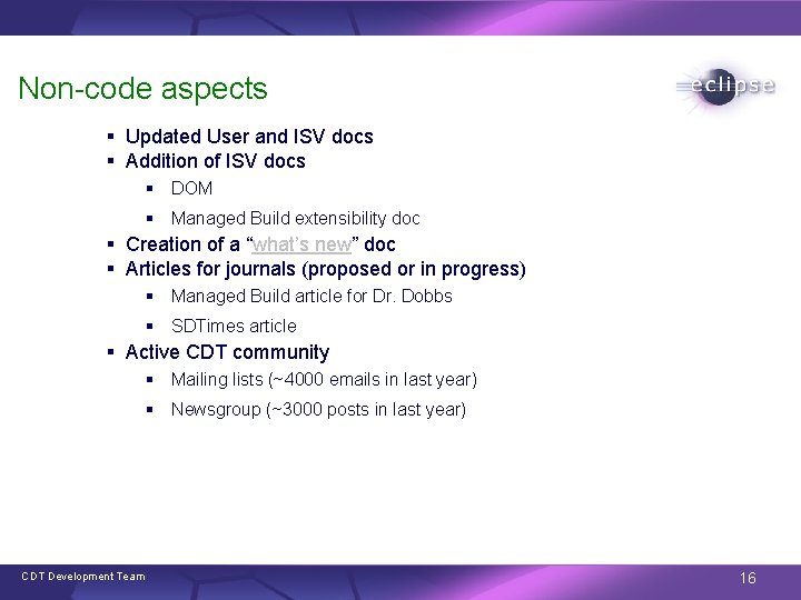 Non-code aspects § Updated User and ISV docs § Addition of ISV docs §