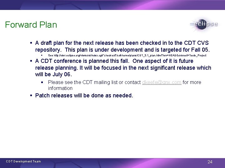 Forward Plan § A draft plan for the next release has been checked in