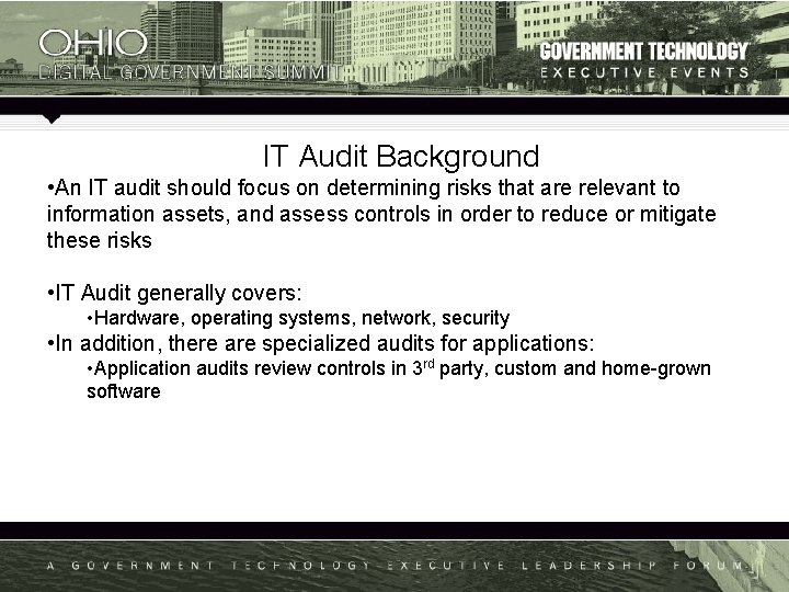 IT Audit Background • An IT audit should focus on determining risks that are