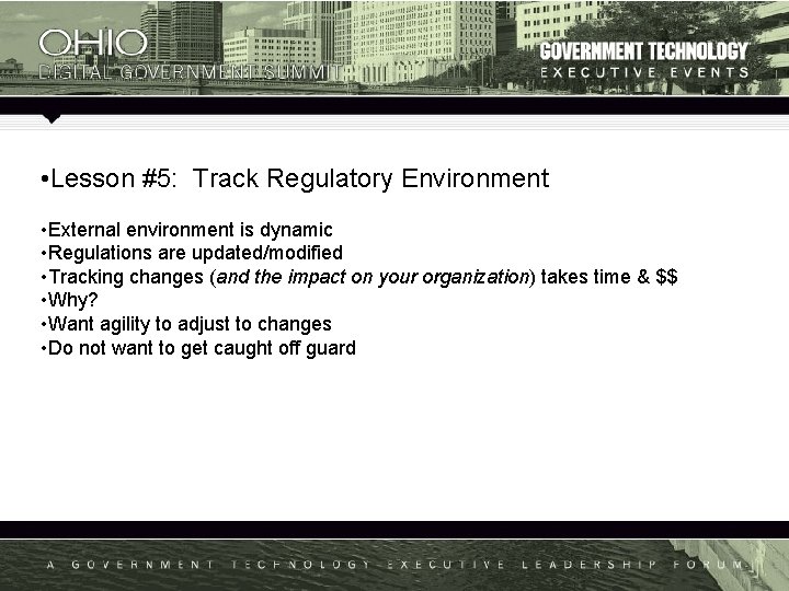  • Lesson #5: Track Regulatory Environment • External environment is dynamic • Regulations