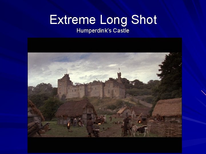 Extreme Long Shot Humperdink’s Castle 