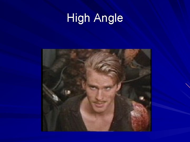 High Angle 