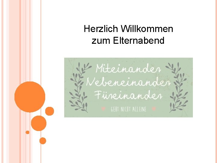 Herzlich Willkommen zum Elternabend Haus 1 EG Eingang