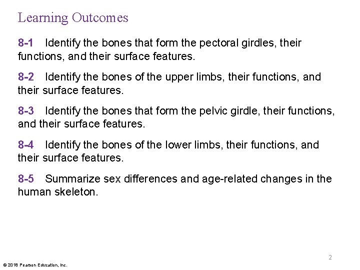 Learning Outcomes 8 -1 Identify the bones that form the pectoral girdles, their functions,
