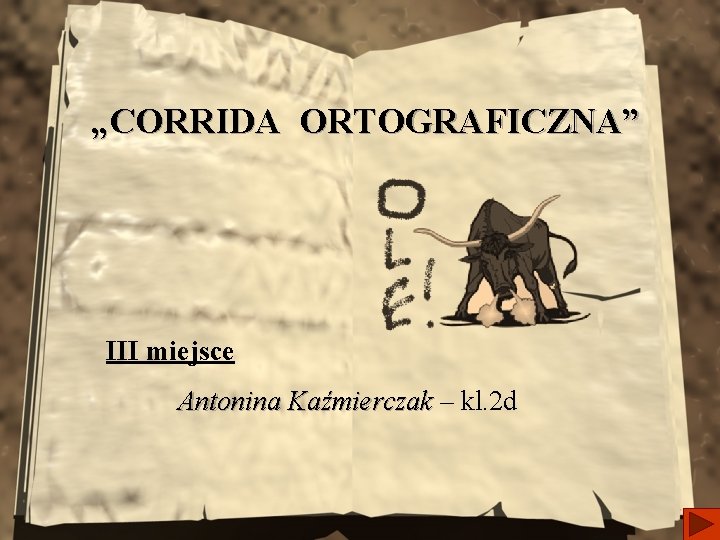 „CORRIDA ORTOGRAFICZNA” III miejsce Antonina Kaźmierczak – kl. 2 d 