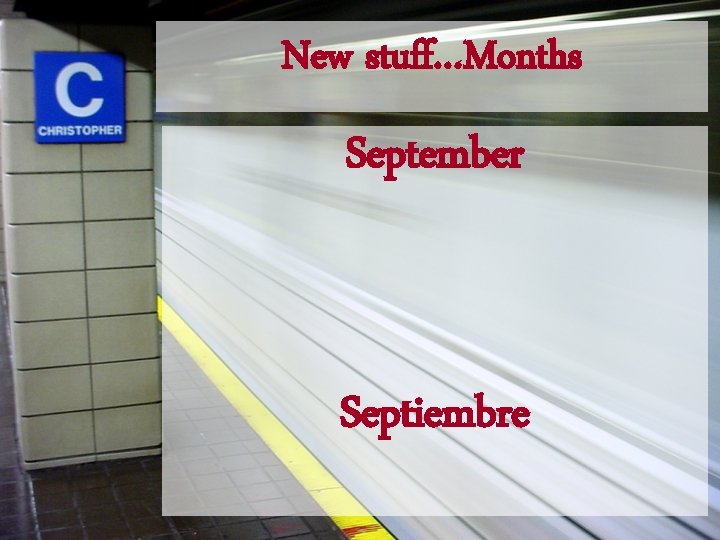 New stuff…Months September Septiembre 