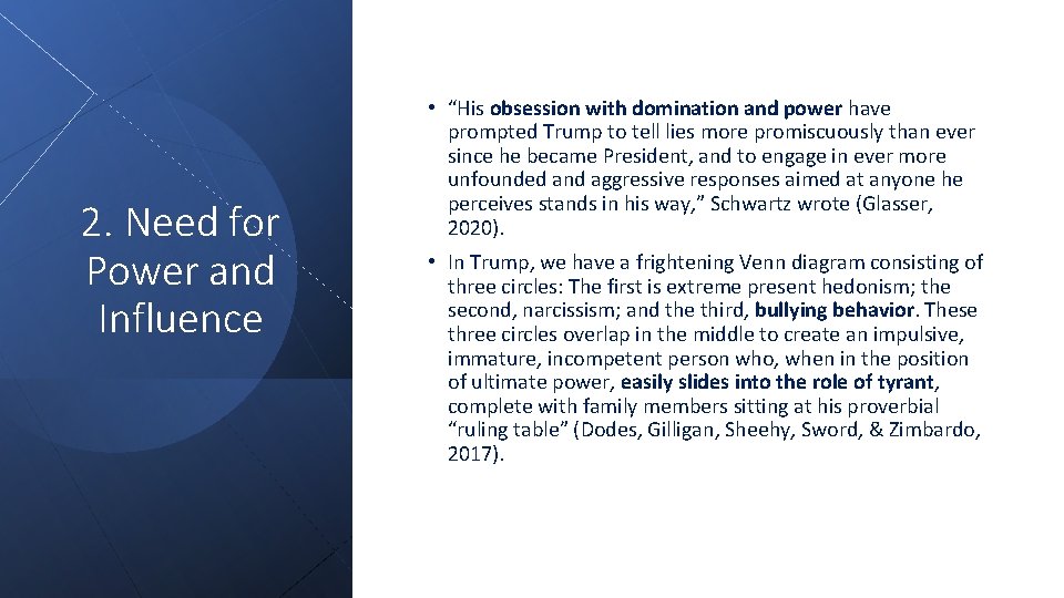 2. Need for Power and Influence • “His obsession with domination and power have