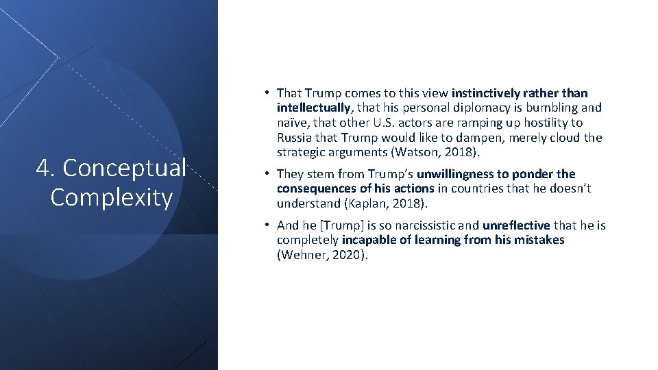4. Conceptual Complexity • That Trump comes to this view instinctively rather than intellectually,