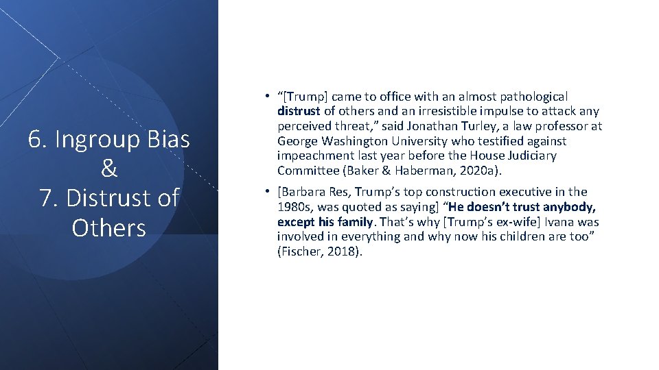 6. Ingroup Bias & 7. Distrust of Others • “[Trump] came to office with