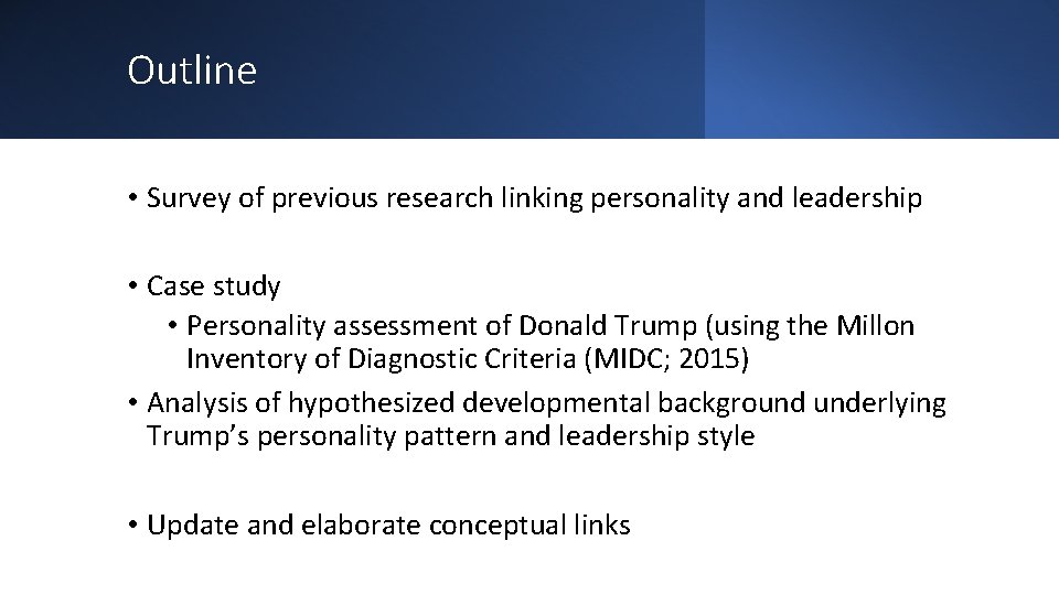 Outline • Survey of previous research linking personality and leadership • Case study •